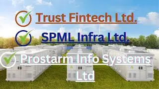 Trust Fintech Ltd | SPML Infra | Prostarm Info Systems Ltd | BESS | Latest News |  @finbiz24
