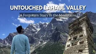 Exploring the Quiet Side of Lahaul | Kardang, Tupchilling & Gondhla | Unseen Himachal Pradesh Ep 3