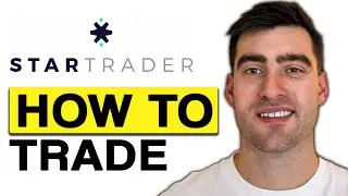 Как торговать на StarTrader [Пошаговая инструкция]