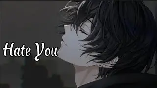 Nightcore~Hate you(lyrics)