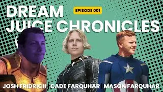 Welcome to the Pod! Dream Juice Chronicles: Ep. 001