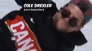 Cole Drexler - 2014 Season Edit