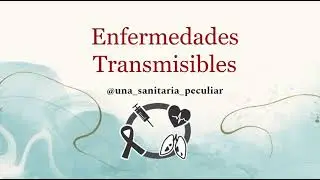 Enfermedades Transmisibles   Resumiendo Tema 2 de Higiene TCAE