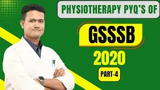 GSSSB Physiotherapy PYQs 2020| Most Important Questions | (Part-4)| Detailed Explanation |