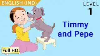 Timmy and Pepe: Learn English (IND) with subtitles - Story for Children and Adults 
