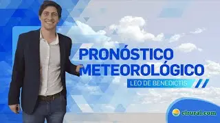 El clima y una semana con variabilidad: el an&aacute;lisis de Leo De Benedictis para el campo argentino