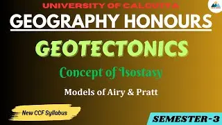 Isostasy Models of Airy and Pratt | Geotectonics | Geography Honours | CU Semester 3