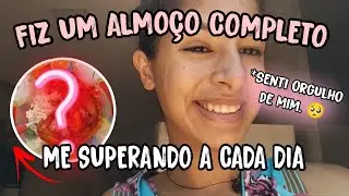 FIZ um ALMOÇO COMPLETO! *me superando a cada dia 😋😍