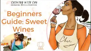 Sweet Wines for Beginners  x Sip & Share Wines
