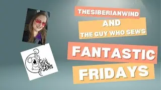 Fantastic Fridays with Sean from The Guy Who Sews!