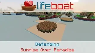 Lifeboat: Defending [25] &raquo; Sunrise Over Paradise