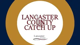 Lancaster County Catch Up Episode #1