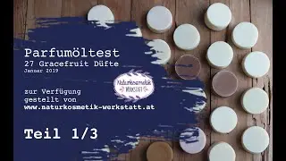Parfum&ouml;ltest  Teil 1 - Testen von 27 Gracefruit Parfum&ouml;len
