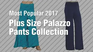 Plus Size Palazzo Pants Collection // Most Popular 2017