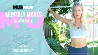 MURMUR MONTHLY MOVES FOCUSING ON USING STRETCH BANDS FOR SHOULDER MOBILITY WITH BLACKROLL