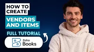 How to Create Vendors and Items in Zoho Books [2026 Guide]