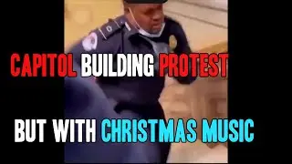 The attack on the Capitol building video but with Christmas music from the White house
