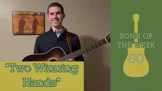 Two Winning Hands - Song of the Week 80
