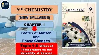 Class 9th chemistry chapter 1 |Effect of Temperature on the Solubility of Solutes