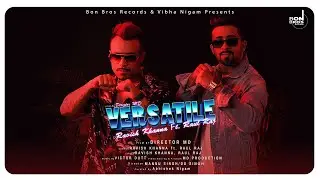 VERSATILE (Full Video) Ravish Khanna Ft. Raul Raj | Latest Songs 2020 | Bon Bros Records