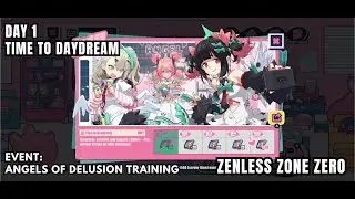 [Zenless Zone Zero Event] Angels Of Delusion Training - Check-In 1/5 - Time To Daydream - Day 1