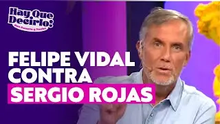 Felipe Vidal amigo de Rafael Araneda, contra Sergio Rojas: 