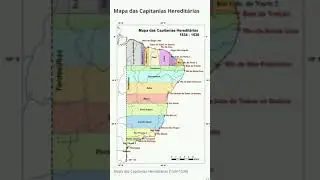 Capitanias Heredit&aacute;rias 1534...Uma nova forma de coloniza&ccedil;&atilde;o portuguesa no Brasil.