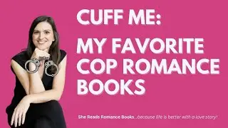 Cuff Me: My Favorite Cop Romance Books and Police Officer Heroes