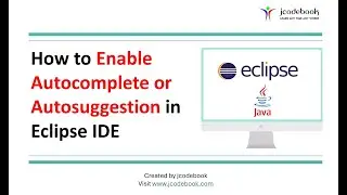 How to Enable Autocomplete and Autosuggestion in Eclipse IDE