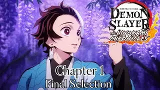 THE HINOKAMI CHRONICLES: FINAL SELECTION - Chapter 1 | Demon Slayer - Kimetsu No Yaiba