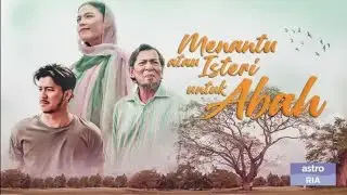 Film Sedih - Menantu atau Isteri untuk Abah