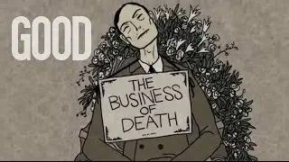 Business of Death | GOOD