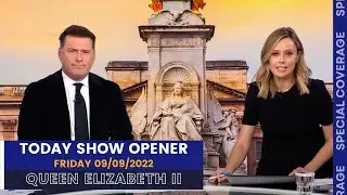 TODAY Show Opener (9AM) - THE DEATH OF HM THE QUEEN - September 9 2022