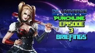 DC Universe Online: Punchline Episode 3 Briefings