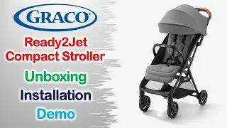 Graco Ready2Jet Compact Stroller | Unboxing | Installation | Demo