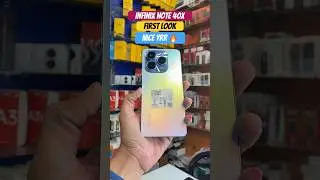 Infinix note 40x first look 🔥🔥 Infinix note 40x 🥰🥰 #firstlook #tech #infinix #tinfinixnote40x