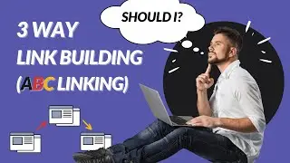 What is 3 Way Link Building? ABC Link Exchange - Google&rsquo;s Policy Explained