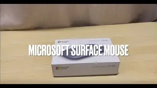 Microsoft Mouse Unboxing and reviewing