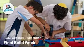 Final Build Week for FIRST Robotics Competition (FRC) | Carmel School Hong Kong