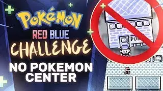 No Pokemon Center Challenge | Pokemon Red/Blue