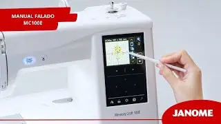 Manual falado da m&aacute;quina de bordar Janome MC100E