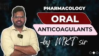 Oral Anticoagulants | Dr Mangesh Tripathi