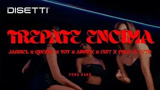 TREPATE ENCIMA - Fulo El Yeyo, Andiex, Jabdiel, Elty, T.OT, Querry, Aldair Productions, Kako Prod.