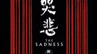 The Sadness 2021 review