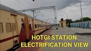 HOTGI STATION ELECTRIFICATION VIEW | RAILWAY ELECTRIFICATION