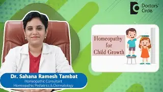 Increase Height in Kids| Homeopathy For Child Growth #kids - Dr.Sahana Ramesh Tambat|Doctors' Cicrle