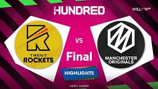 Highlights: Final, Trent Rockets vs Manchester Originals| Trent Rockets vs Manchester Originals
