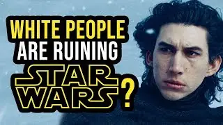 Are White People Ruining Star Wars?