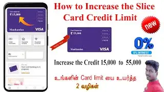How to increase the Slice card credit limit Up to 50000 full details in Tamil @TechandTechnics