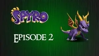 Spyro the Dragon - EP. 2